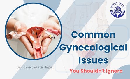 Common Gynecological Issues You Shouldn’t Ignore